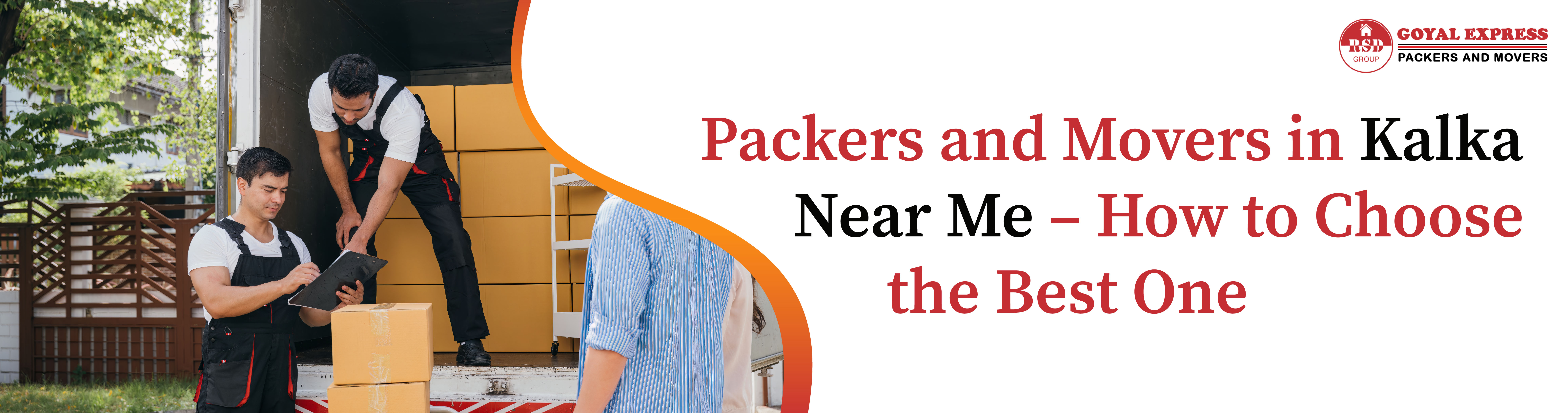 Packers and Movers in Kalka Near Me – How to Choose the Best One