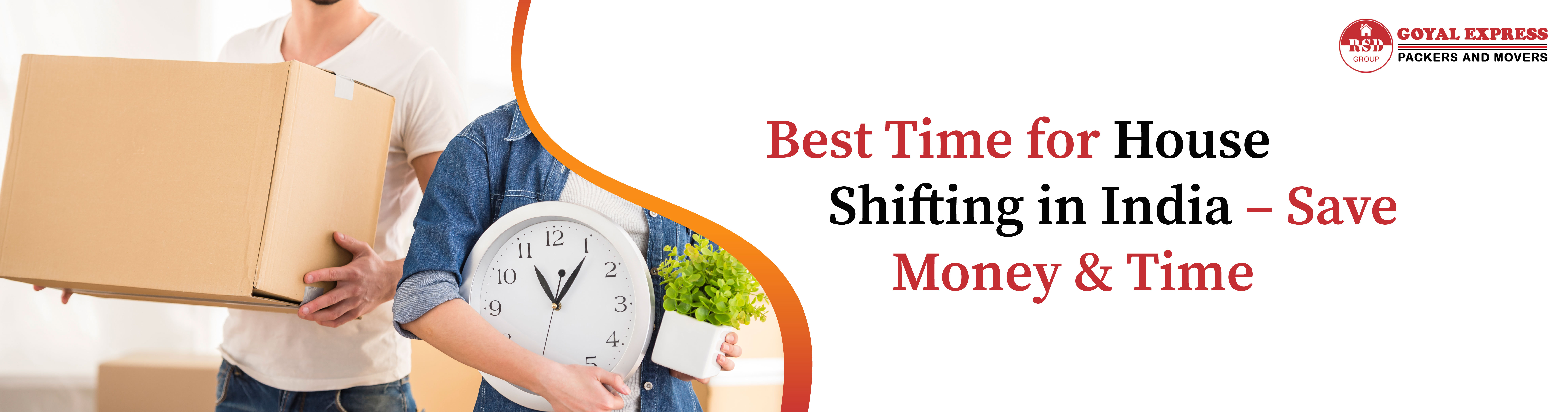Best Time for House Shifting in India – Save Money & Time
